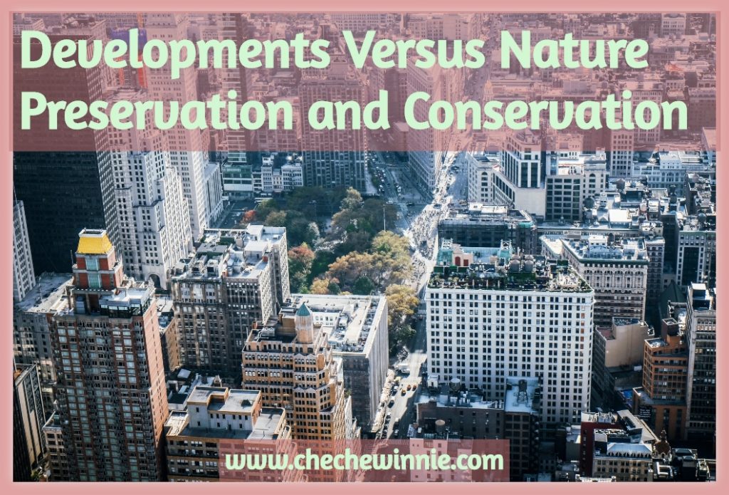Developments Versus Nature Preservation and Conservation