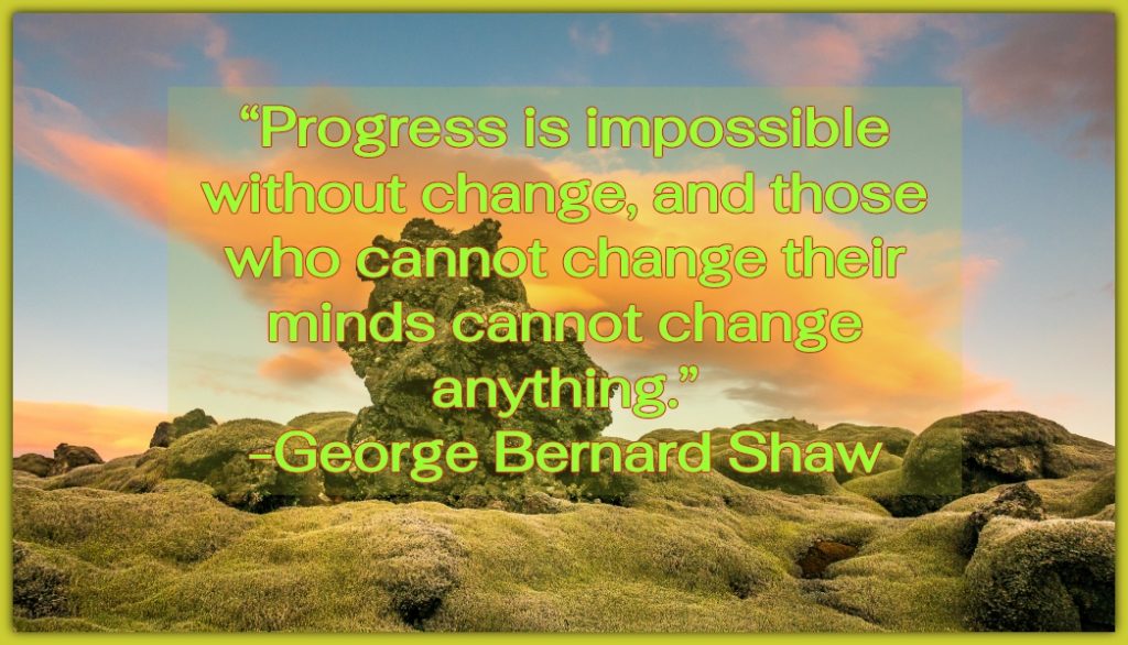 Progress is impossible without change - The Eco Advocate