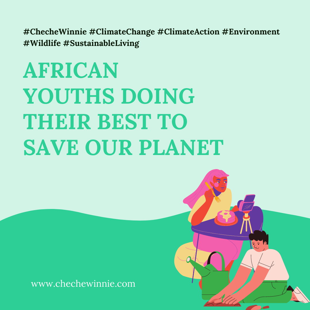 AFRICAN YOUTHS DOING THEIR BEST TO SAVE OUR PLANET