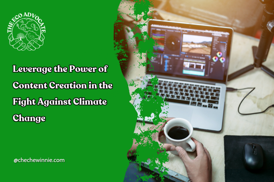 Leverage the Power of Content Creation in the Fight Against Climate Change (1)