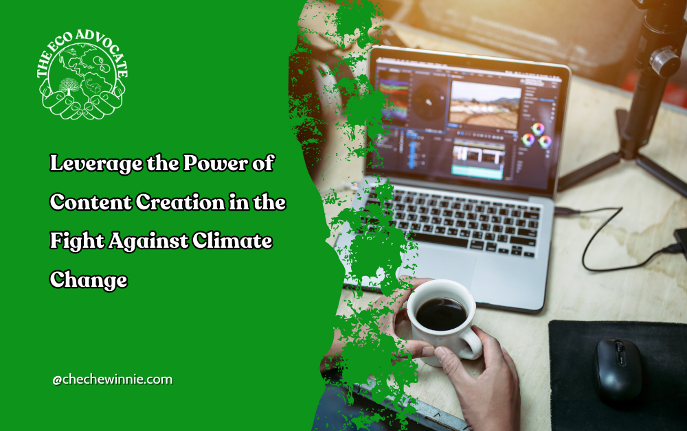 Leverage the Power of Content Creation in the Fight Against Climate Change (1)