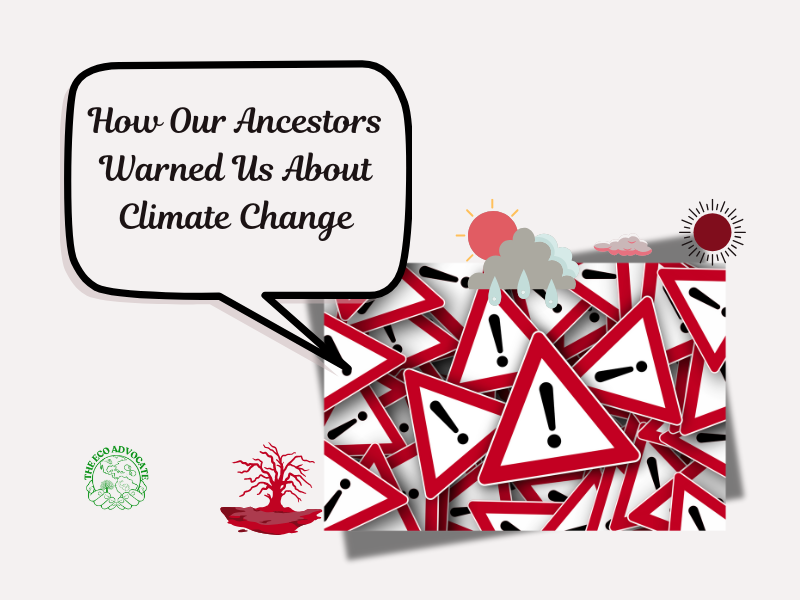 How Our Ancestors Warned Us About Climate Change
