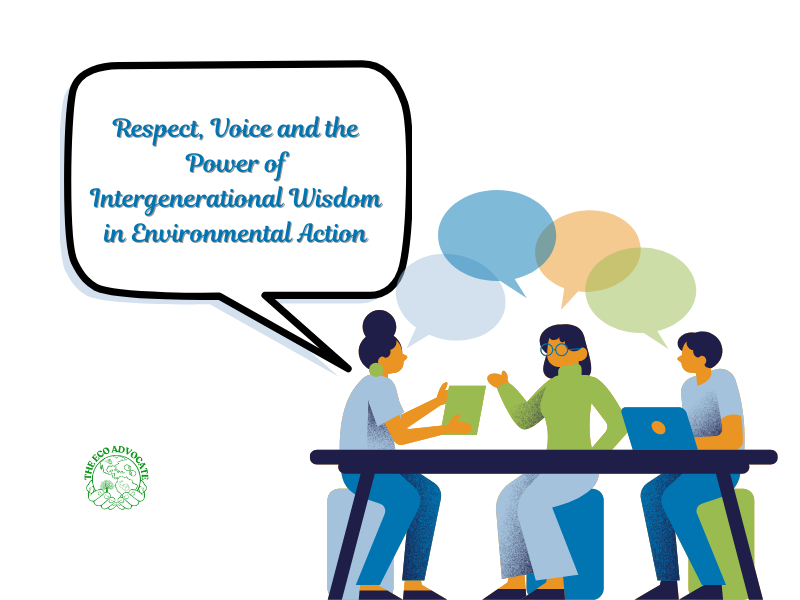 Respect, Voice and the Power of Intergenerational Wisdom in Environmental Action